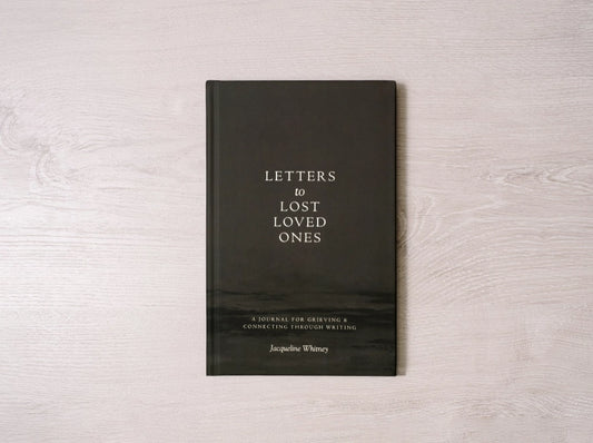 Letters To Lost Loved Ones: A Journal For Grieving (ONLINE EXCLUSIVE)